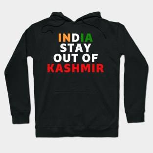 India Stay Out Of Kashmir - Fight For Freedom In Kashmir Hoodie